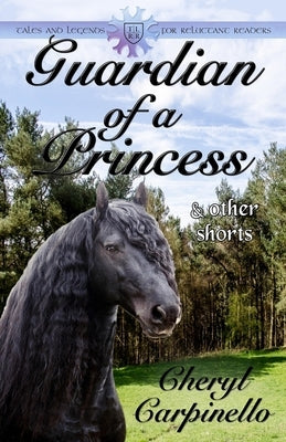 Guardian of a Princess & Other Shorts by Carpinello, Cheryl