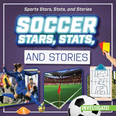Soccer Stars, Stats, and Stories by Wilberforce, Bert