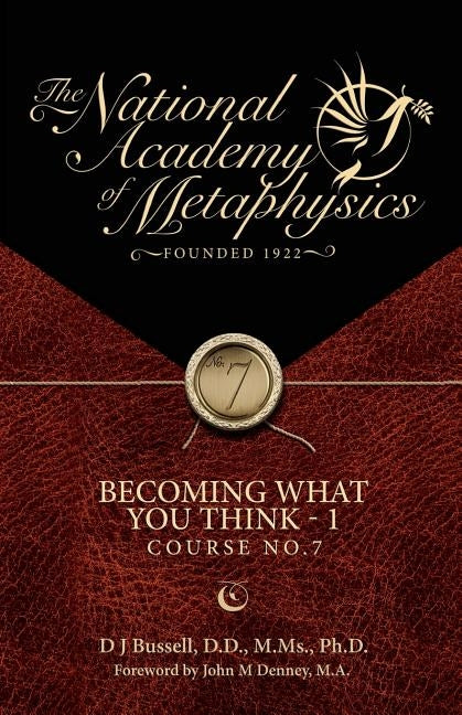 Becoming What You Think - 1 by Denney M. a., John