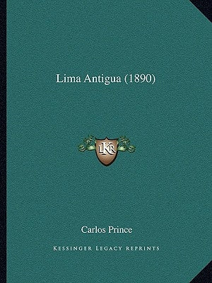 Lima Antigua (1890) by Prince, Carlos