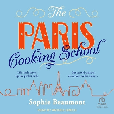 The Paris Cooking School by Beaumont, Sophie