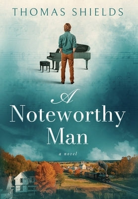 A Noteworthy Man by Shields, Thomas