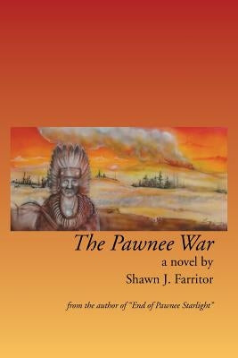 The Pawnee War by Farritor, Shawn J.