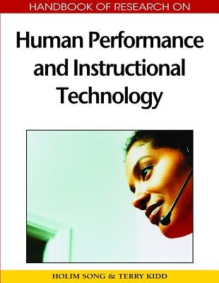 Handbook of Research on Human Performance and Instructional Technology by Song, Holim
