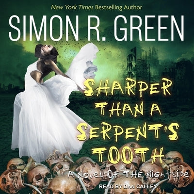 Sharper Than a Serpent's Tooth by Green, Simon R.