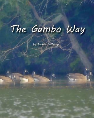 The Gambo Way by Delcamp, Barbie