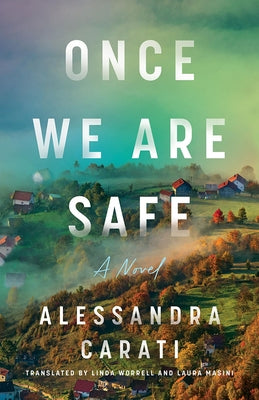 Once We Are Safe by Carati, Alessandra