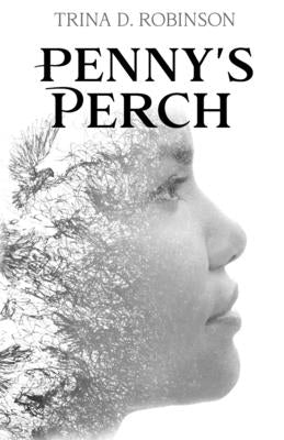 Penny's Perch by Robinson, Trina D.