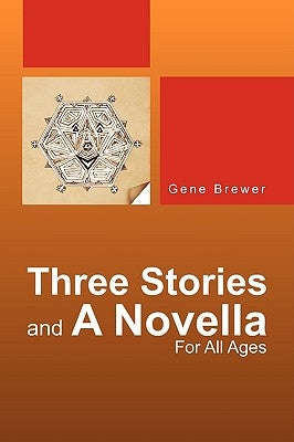 Three Stories And A Novella by Brewer, Gene