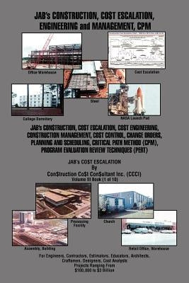 JAB's CON$TRUCTION, CO$T ESCALATION, ENGINEERING and MANAGEMENT, CPM by Brown, Joseph a.