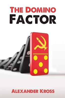 The Domino Factor by Kross, Alexander