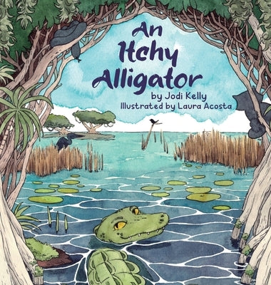 An Itchy Alligator by Kelly, Jodi