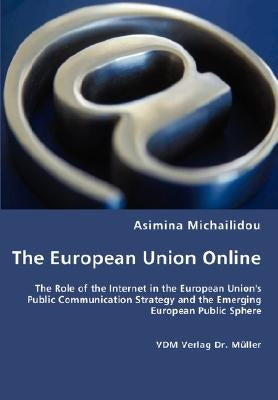 The European Union Online by Michailidou, Asimina