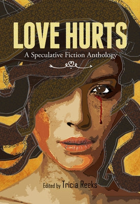 Love Hurts: A Speculative Fiction Anthology by Howey, Hugh