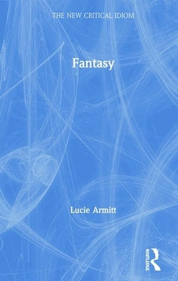 Fantasy by Armitt, Lucie