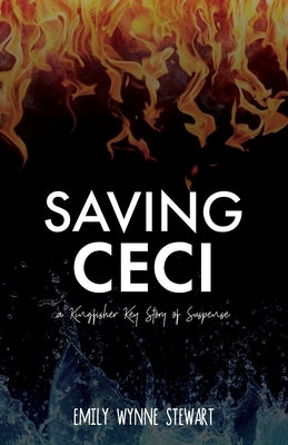 Saving Ceci: A Kingfisher Key Story of Suspense by Stewart, Emily Wynne