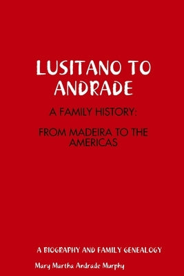 Lusitano to Andrade by Murphy, Mary