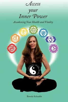 Access Your Inner Power: Awakening Your Health and Vitality by Fine, Melinda