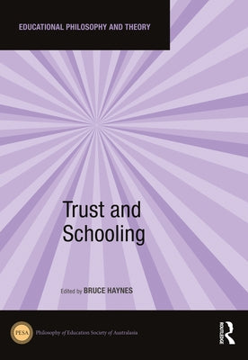 Trust and Schooling by Haynes, Bruce