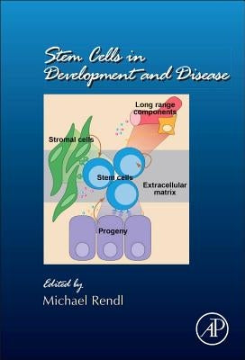Stem Cells in Development and Disease: Volume 107 by Rendl, Michael