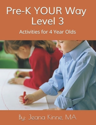 Pre-K YOUR Way Level 3 (Black and White Version): Advanced Academics by Kinne Ma, Jeana