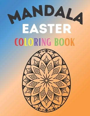 Mandala Easter Coloring Book: Intricate Easter Eggs Mandala Coloring book for an adult Stress Relief and Relaxation. Coloring Book For Adults 2021 E by Soma, Hama