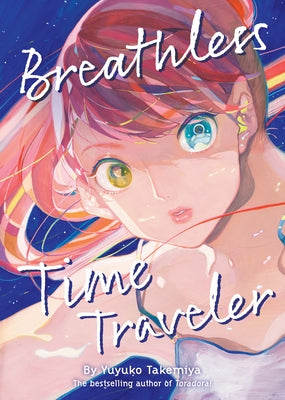 Breathless Time Traveler (Novel) by Takemiya, Yuyuko