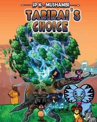 Tarirai's Choice by K-Mushambi, S. P.
