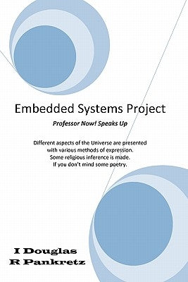 Embedded Systems Project: Professor Now! speaks up by Pankretz, Douglas R.