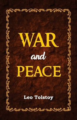 War and Peace by Tolstoy, Leo