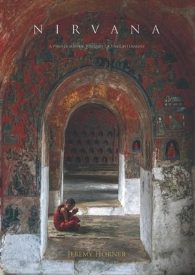 Nirvana: The Spread of Buddhism Through Asia by Horner, Jeremy