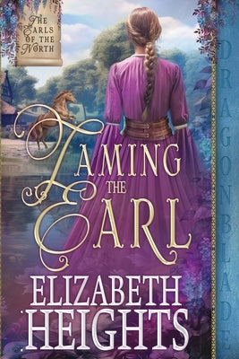 Taming the Earl: A Medieval Historical Romance by Heights, Elizabeth