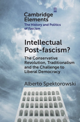 Intellectual Post-fascism? by Spektorowski, Alberto
