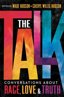 The Talk: Conversations about Race, Love & Truth by Hudson, Wade