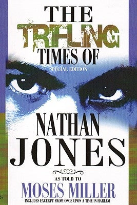 Nan: The Trifling Times of Nathan Jones by Miller, Moses