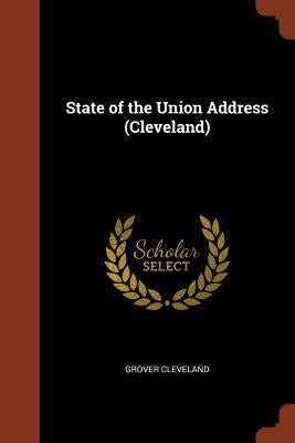 State of the Union Address (Cleveland) by Cleveland, Grover