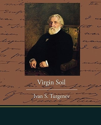 Virgin Soil by Turgenev, Ivan S.