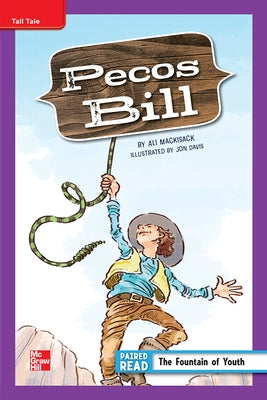 Reading Wonders Leveled Reader Pecos Bill: Ell Unit 4 Week 1 Grade 5 by McGraw Hill