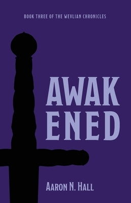 Awakened by Hall, Aaron N.