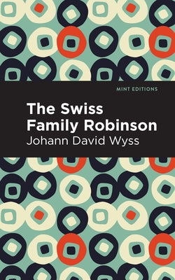 Swiss Family Robinson by Wyss, Johann David