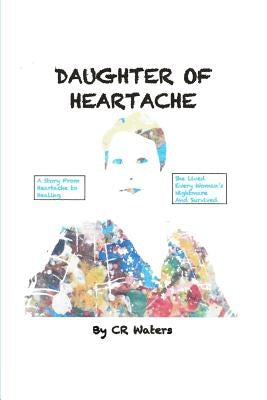 Daughter of Heartache by Waters, Cr