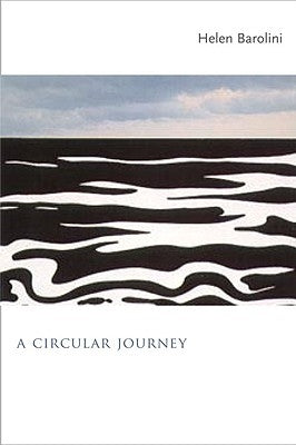A Circular Journey by Barolini, Helen