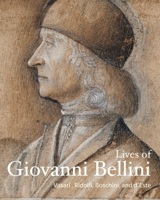 Lives of Giovanni Bellini by Vasari, Giorgio