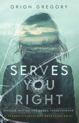 Serves Your Right by Gregory, Orion