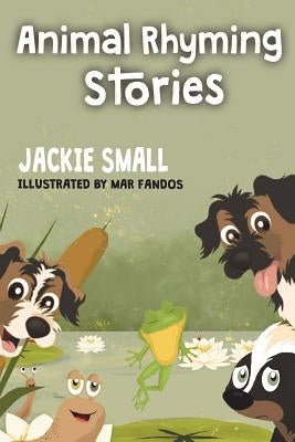 Animal Rhyming Stories by Small, Jackie