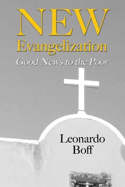 New Evangelization by Boff, Leonardo