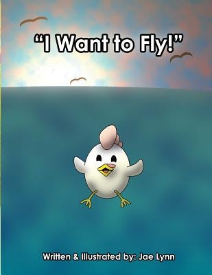 I Want to Fly! by Lynn, Jae