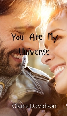 You Are My Universe by Davidson, Claire