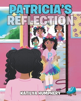 Patricia's Reflection by Humphery, Katilya