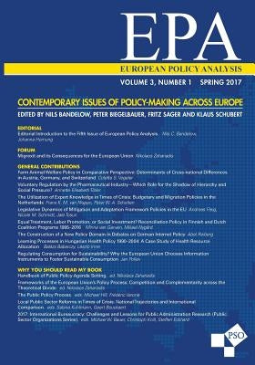European Policy Analysis: Volume 3, Number 1, Spring 2017: Contemporary Issues of Policy-Making Across Europe by Biegelbauer, Peter